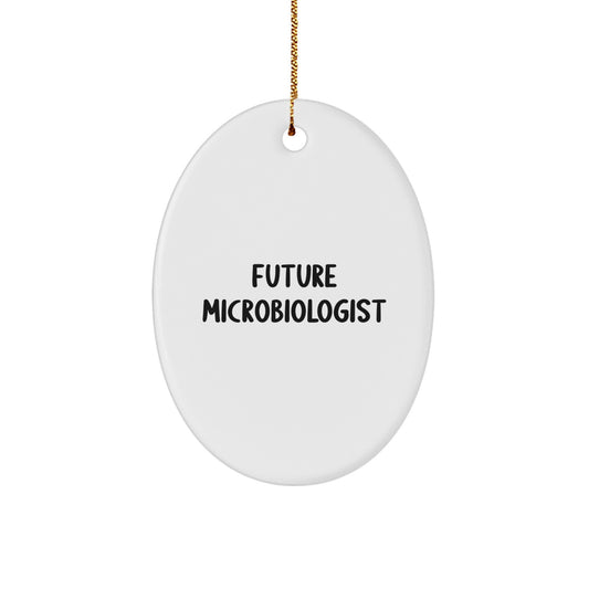 Funny Quote Oval Ornament for Future Microbiologist Christmas Unique Gifts from Friends - Image 1