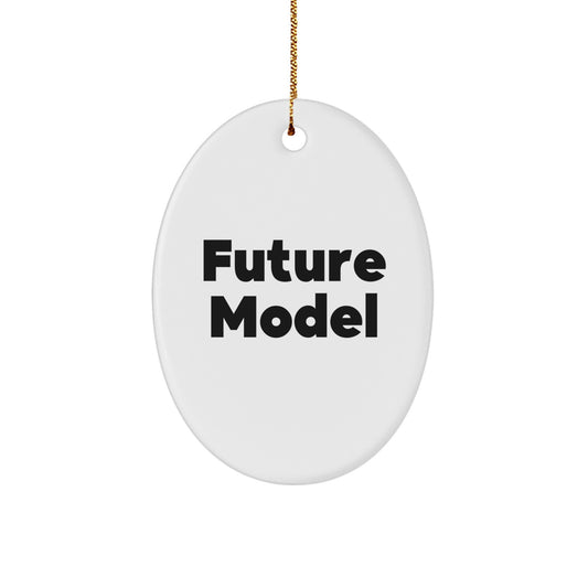 Funny Model Gifts from Friends for Model Enthusiasts, Oval Ornament Quote - Christmas Unique Gifts - Image 1