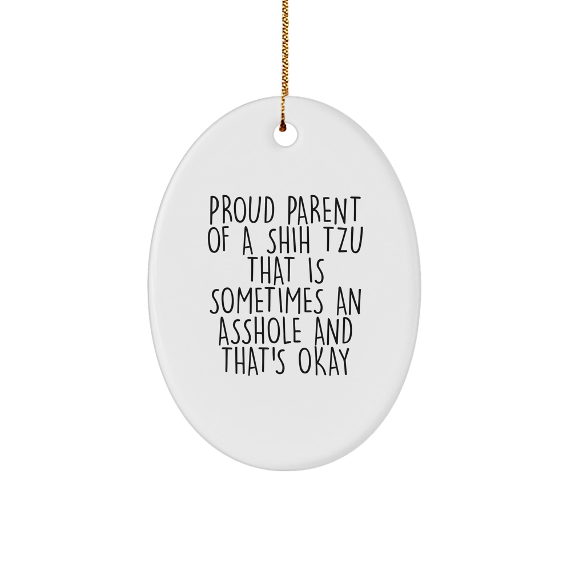 Funny Shih Tzu Dog Gifts for Christmas - Proud Parent Oval Ornament, Gifts from Mom for Shih Tzu Dog Lover - Image 1