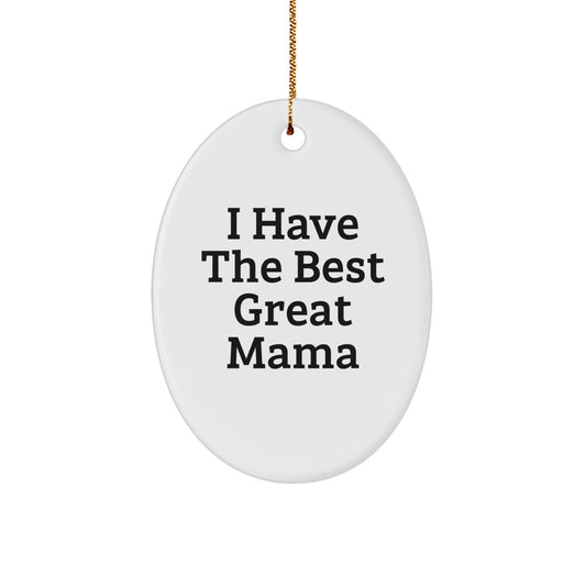 Funny Mama Christmas Oval Ornaments Gifts from Men to Mama - 'I Have The Best Great Mama' - Unique Oval Ornament Gift for Mama - Image 1