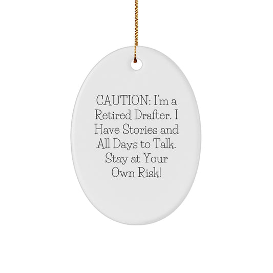 Funny Drafter Gifts from Men - Oval Ornament for Christmas Unique Gifts - Retired Drafter's Quirky Story - Gifts for Drafter Friends - Image 1