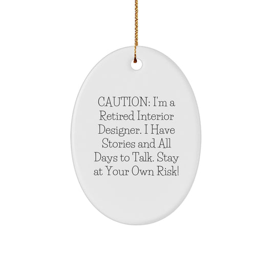 Gifts from Friends to Interior Designers, Cute Oval Ornament for Christmas Unique Decorations, Stay At Your Own Risk! Funny Quote Interior Designer Oval Shape MDF Wood Product - Image 1