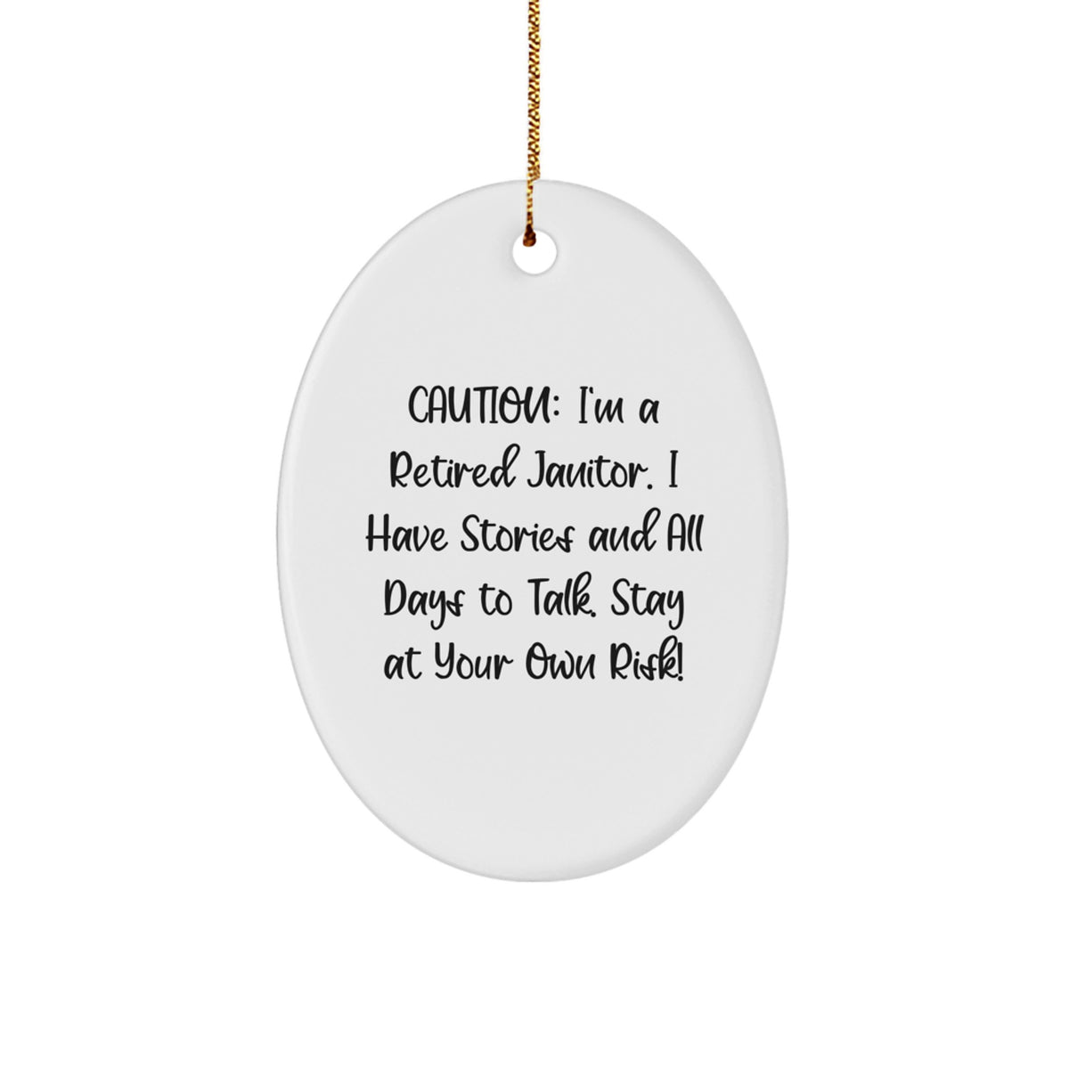 Funny Janitor Gifts for Men, Oval Ornament from a Retired Janitor - Stay At Your Own Risk! - Christmas Unique Gifts for Friends, Family, Coworkers - Image 1