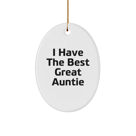 Funny Auntie Oval Ornament Gifts from Family, I Have The Best Great Auntie, Perfect for Christmas - Image 1