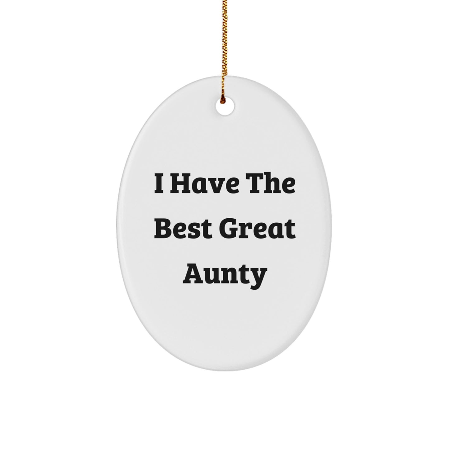 Funny Great Aunty Oval Ornament Gifts from Family, Aunty Christmas Unique Gifts, I Have The Best Great Aunty Oval Ornament - Image 1