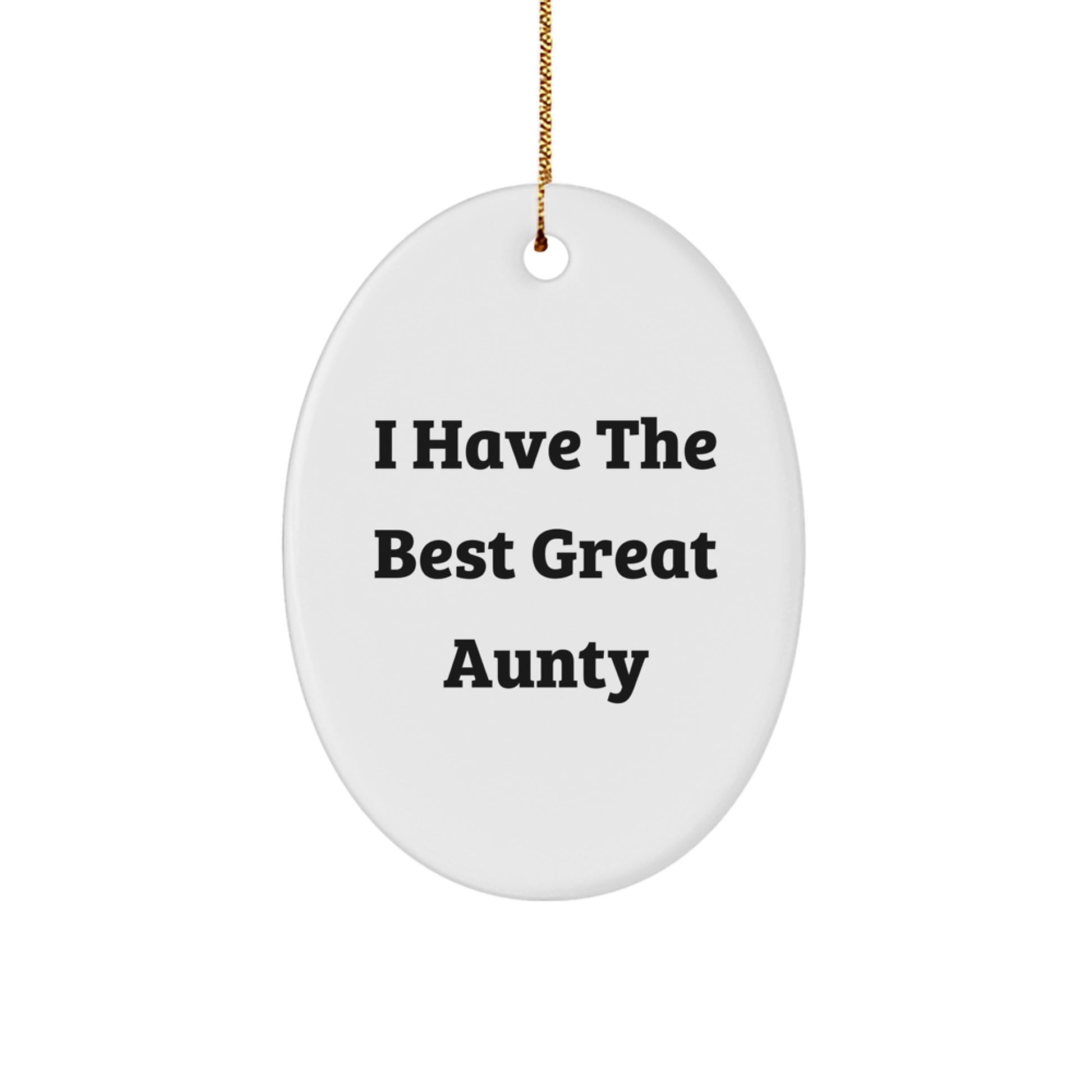 Funny Great Aunty Oval Ornament Gifts from Family, Aunty Christmas Unique Gifts, I Have The Best Great Aunty Oval Ornament - Image 1