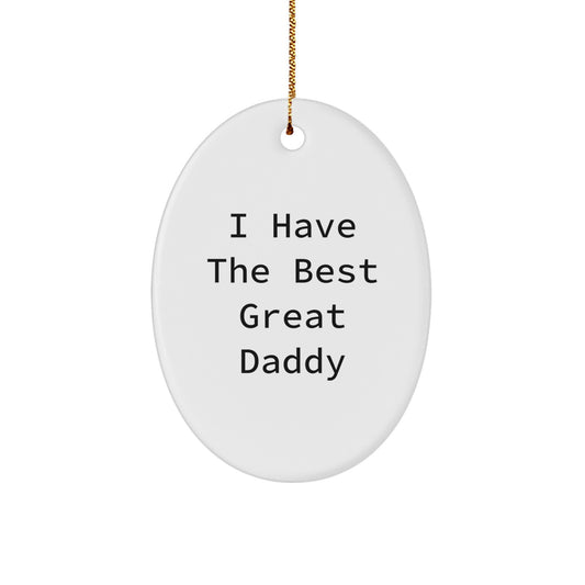 Christmas Gift Present Oval Ornament for Her – Daddy I Have The Best - Image 1
