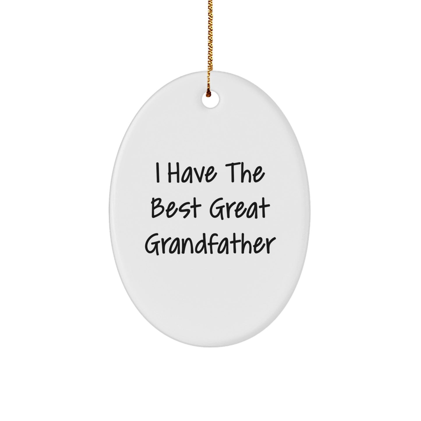 Funny Grandfather Gifts for Men, Oval Ornament from Daughter or Family, 'I Have The Best Great Grandfather' Christmas Unique Gifts - Image 1