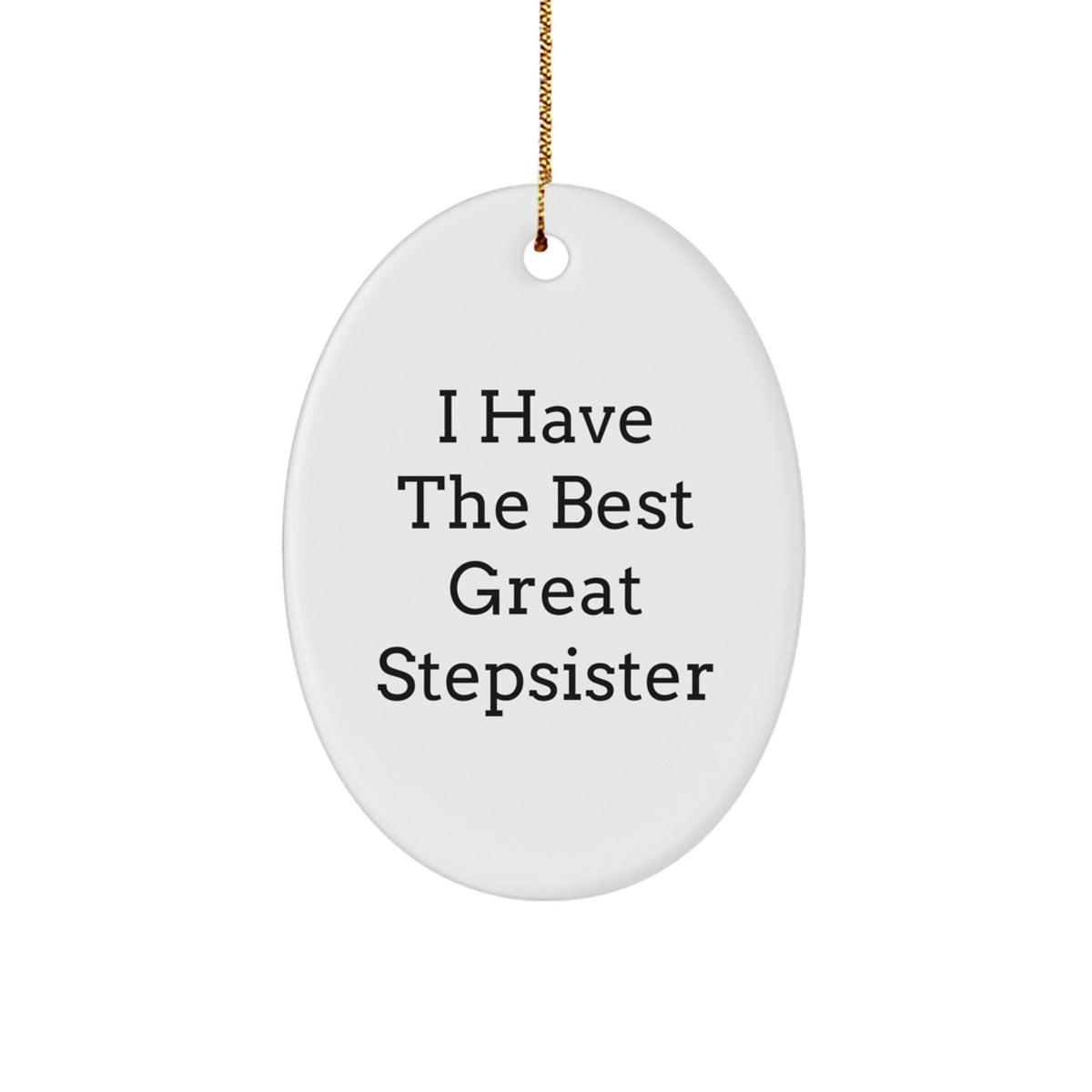 Stepsister Keepsake White Oval Christmas Ornament for Him Gift - Image 1