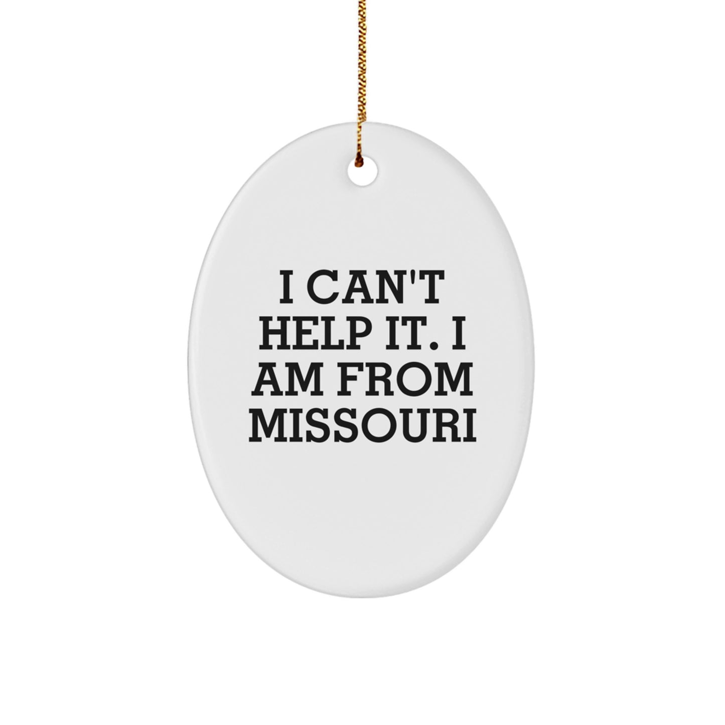 Missouri Oval Ornament Funny Quote Gifts from Family and Friends for Christmas - Image 1