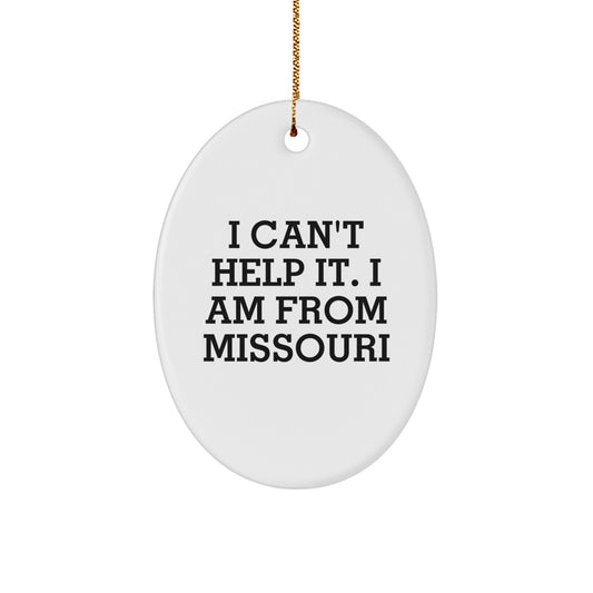 Missouri Oval Ornament Funny Quote Gifts from Family and Friends for Christmas - Image 1