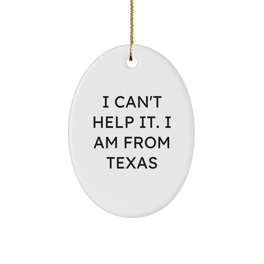 Family Treasure Texas Christmas Ornament Gift – I Can't Help It - Image 1