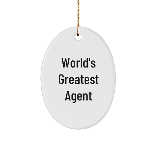 World's Greatest Agent Oval Ornament, Funny Quote, Gifts from Friends, Gifts for Agent, Christmas Unique Gifts - Image 1