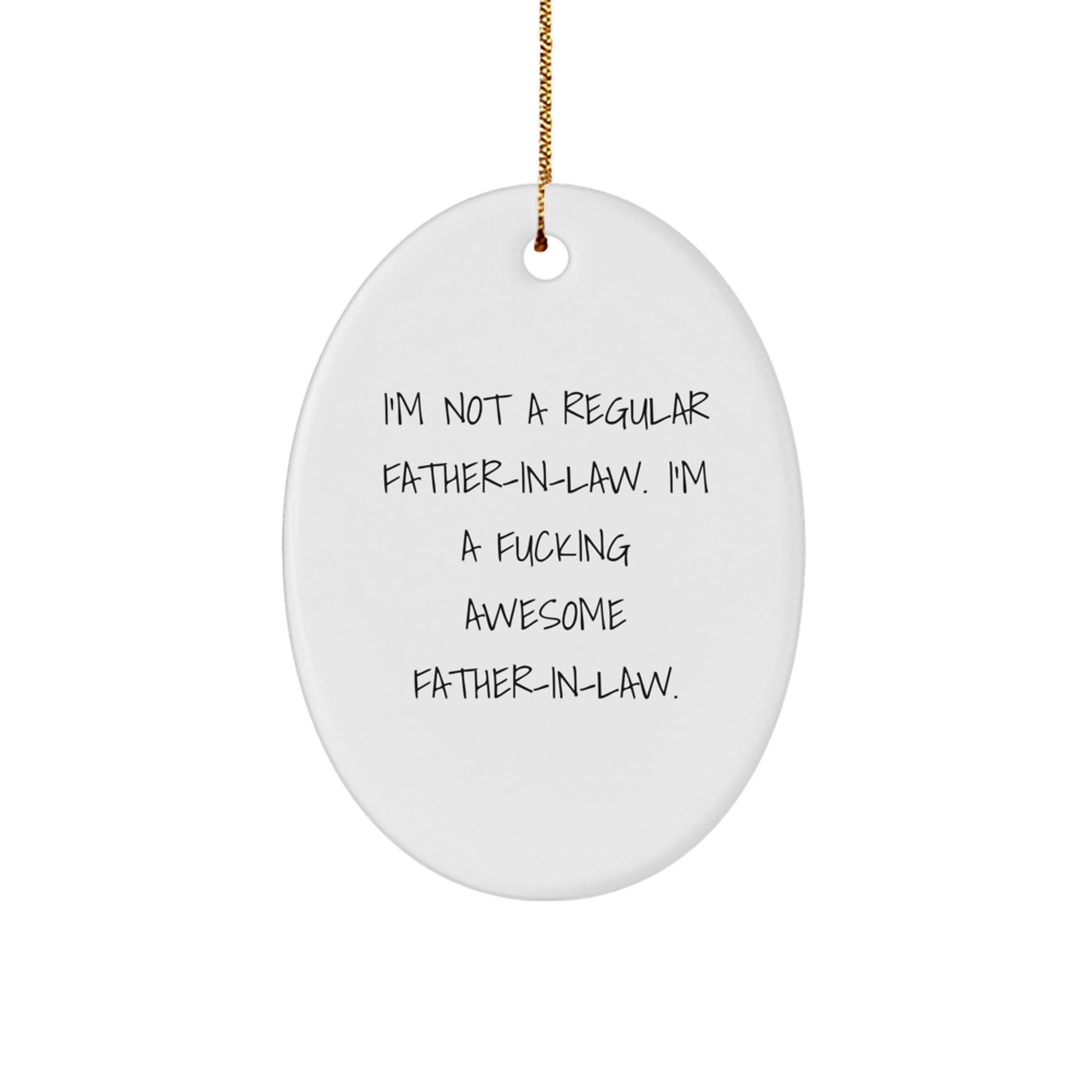 Funny Father-in-law Oval Ornament, I'm A F--king Awesome Father-in-law Gifts for Men, Unique Christmas Unique Gifts from Family - Image 1