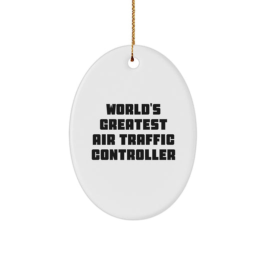 World's Greatest Air Traffic Controller Oval Ornament, Funny Quote Gift from Friends to Air Traffic Controller, Christmas Unique Decorations, Oval Shaped MDF Decor - Image 1