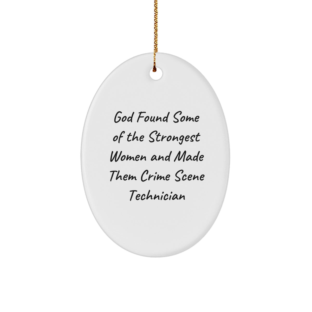 Funny Crime Scene Technician Gifts from Men - Oval Ornament for Women, Friends, or Coworkers, Unique Christmas Unique Gifts for Crime Scene Tech Enthusiasts - Image 1