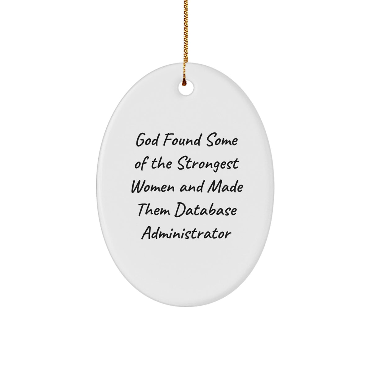 Funny Gift for Database Administrator, Oval Ornament, Christmas Unique Gifts from Friends, Gifts for Database Administrator - Image 1