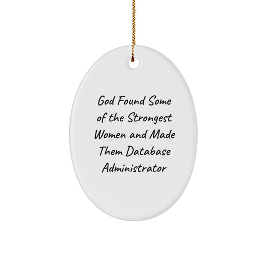 Funny Gift for Database Administrator, Oval Ornament, Christmas Unique Gifts from Friends, Gifts for Database Administrator - Image 1