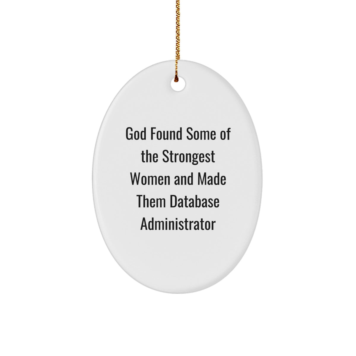 Funny Database Administrator Gifts for Men, Database Administrator Oval Ornament, Gifts from Husband, Christmas Unique Gifts for Database Administrator - Image 1