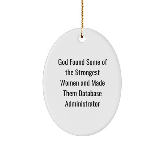 Funny Database Administrator Gifts for Men, Database Administrator Oval Ornament, Gifts from Husband, Christmas Unique Gifts for Database Administrator - Image 1
