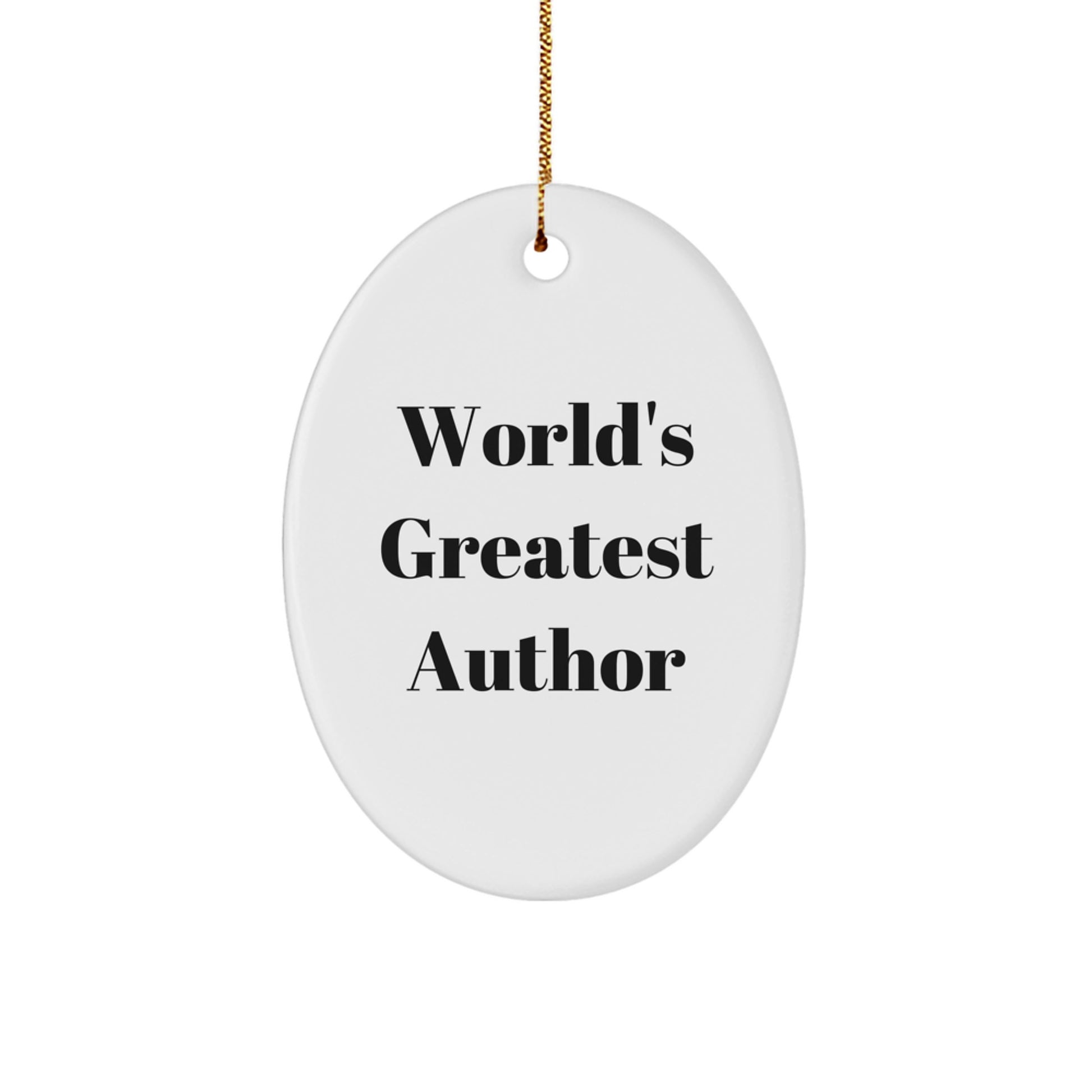 Author Gifts from Men, Inspirational Quote Oval Ornament for Author, Unique Christmas Unique Gifts for Men - Image 1