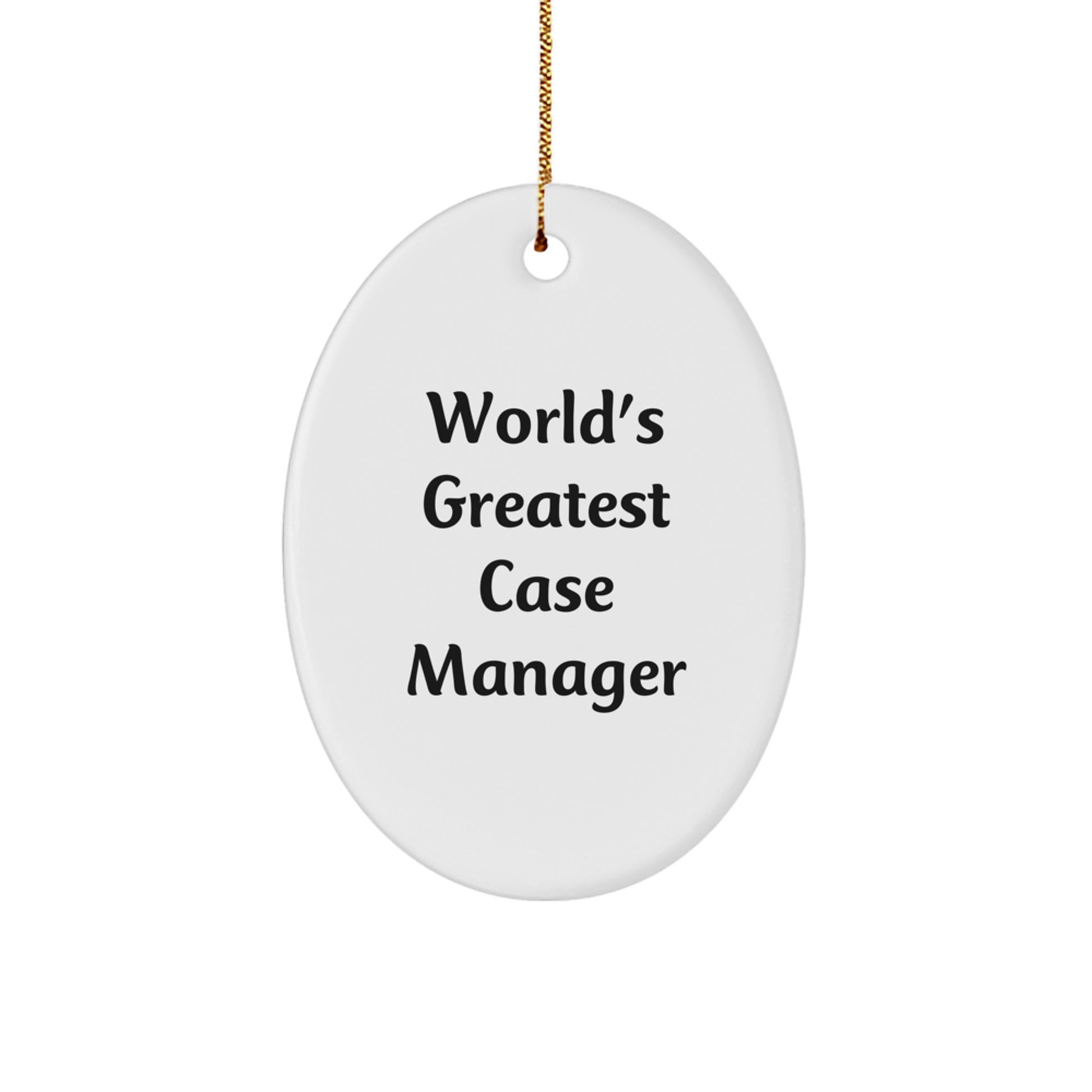 Funny World's Greatest Case Manager Christmas Unique Gifts for Case Managers Oval Ornament from Family Friends - Image 1