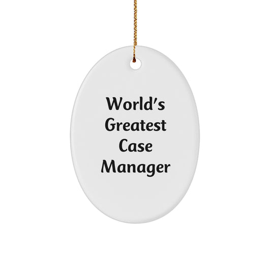 Funny World's Greatest Case Manager Christmas Unique Gifts for Case Managers Oval Ornament from Family Friends - Image 1