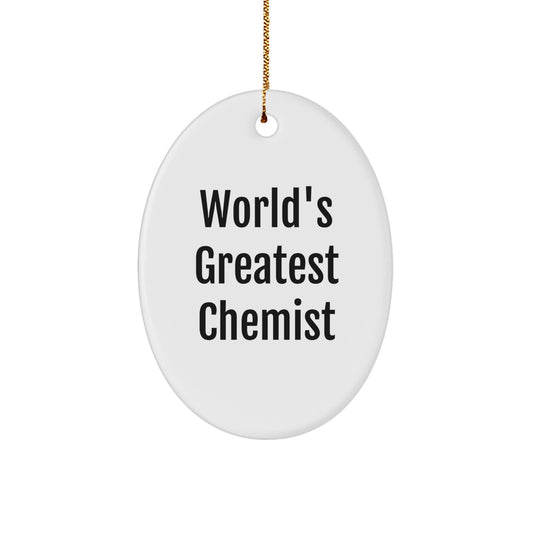 Funny Chemist Gifts for Men from Friends, Oval Shaped World's Greatest Chemist Christmas Unique Decorations, Gift Idea for Husband - Image 1