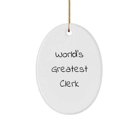 World's Greatest Clerk Oval Ornament Funny Clerk Gift from Friends at Christmas - Image 1