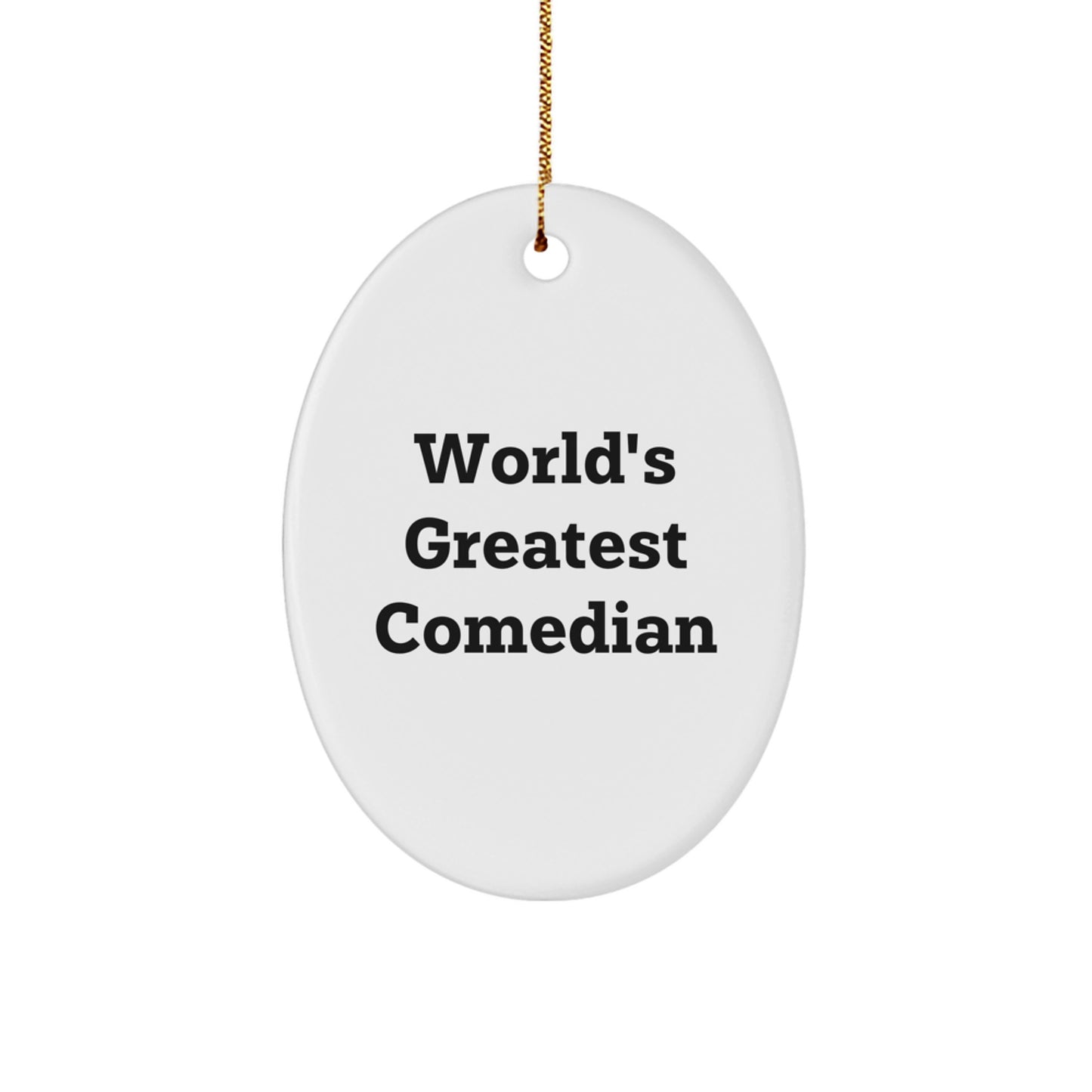 Funny Comedian Gifts for Men, Oval Ornament, 'World\'s Greatest Comedian' Quote, Christmas Unique Gifts from Friends, Family, Coworkers - Image 1