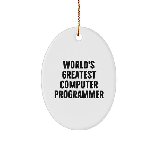 Gifts for Computer Programmer, Funny Oval Ornament, Christmas Unique Gifts from Friends, Men, Family, World's Greatest Computer Programmer - Image 1