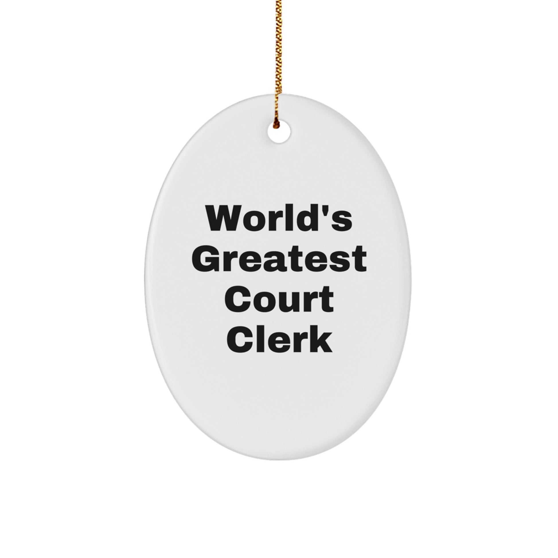 Funny Court Clerk Gifts, 'World's Greatest Court Clerk', Oval Ornament for Christmas, Court Clerk, White, Gifts from Friends for Men and Women - Image 1