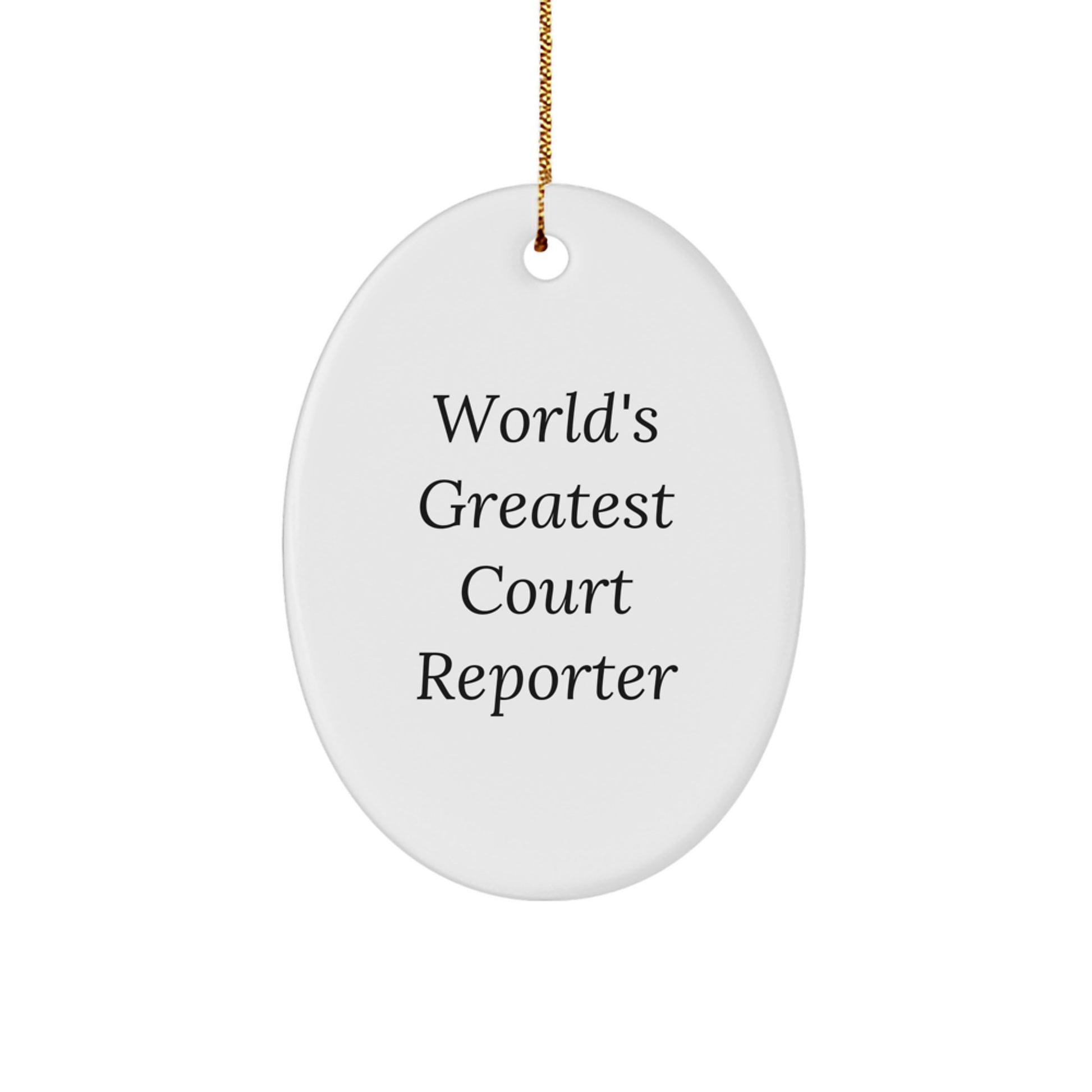 Funny Court Reporter Gifts from Friends, World's Greatest Court Reporter Oval Ornament, Christmas Unique Gifts for Men - Image 1