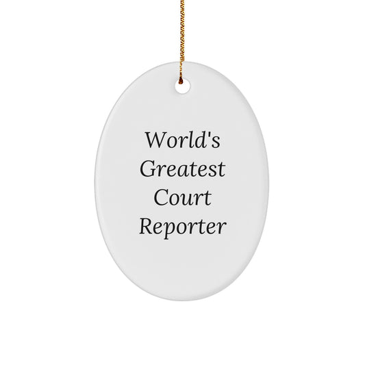 Funny Court Reporter Gifts from Friends, World's Greatest Court Reporter Oval Ornament, Christmas Unique Gifts for Men - Image 1