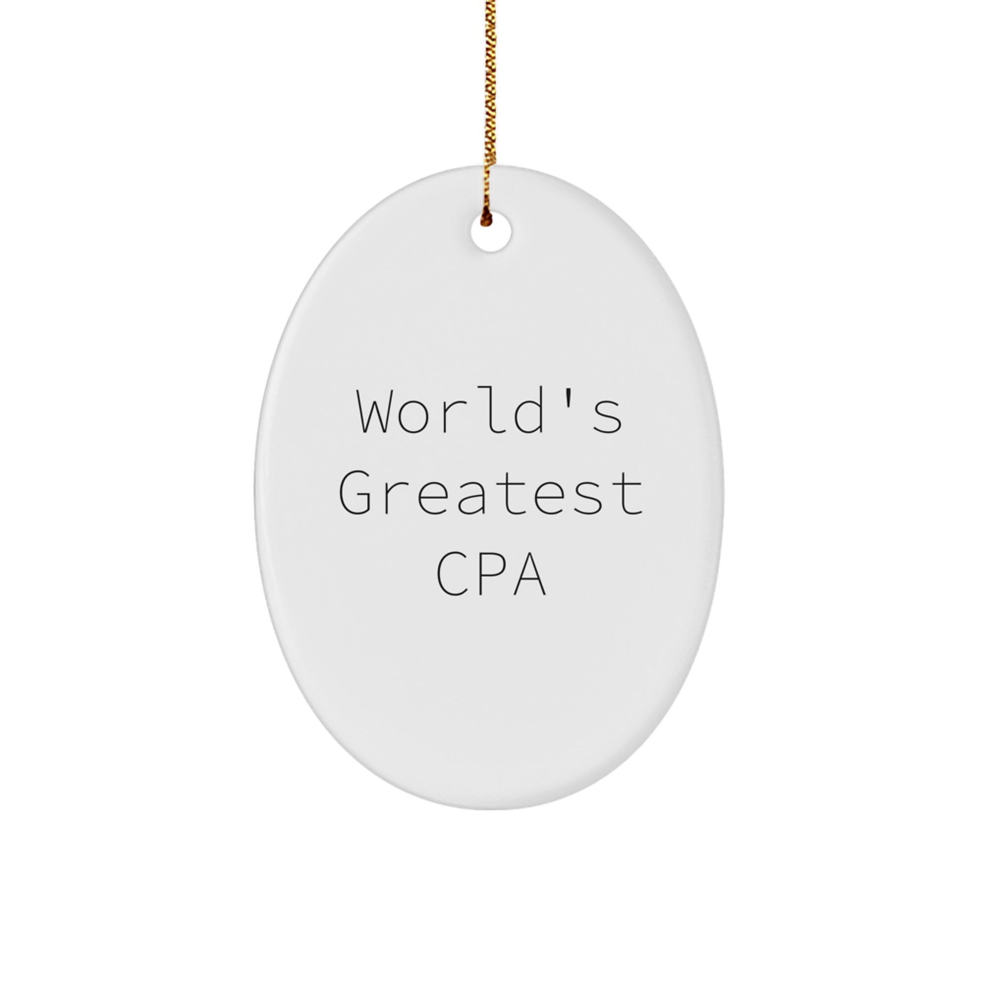 Funny World's Greatest CPA Gifts for Men, Oval Ornament, White, Christmas Unique Decorations, Gifts from Friends, Family, Coworkers to CPA, Men, Women, Friends, Coworkers, Family - Image 1