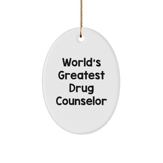 Funny 'World's Greatest' Oval Ornament Gift for Drug Counselor Men Friends Family - Image 1