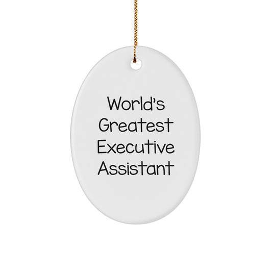 Funny Executive Assistant Gifts from Friends for Men and Women, Oval Ornament with World's Greatest Quote, Christmas Unique Decorations - Image 1