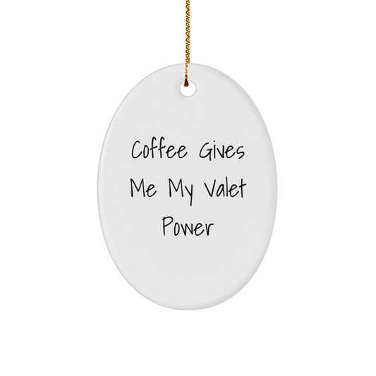 Funny Valet Gifts for Him, Oval Ornament for Christmas Unique Gifts from Friends to Men - Image 1