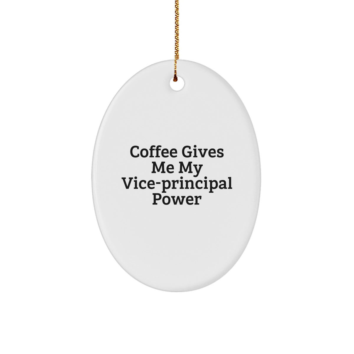 Funny Coffee Power Gift Vice-Principal Christmas Ornament for Friends - Image 1