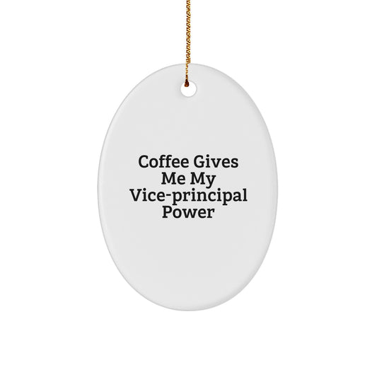 Funny Coffee Power Gift Vice-Principal Christmas Ornament for Friends - Image 1