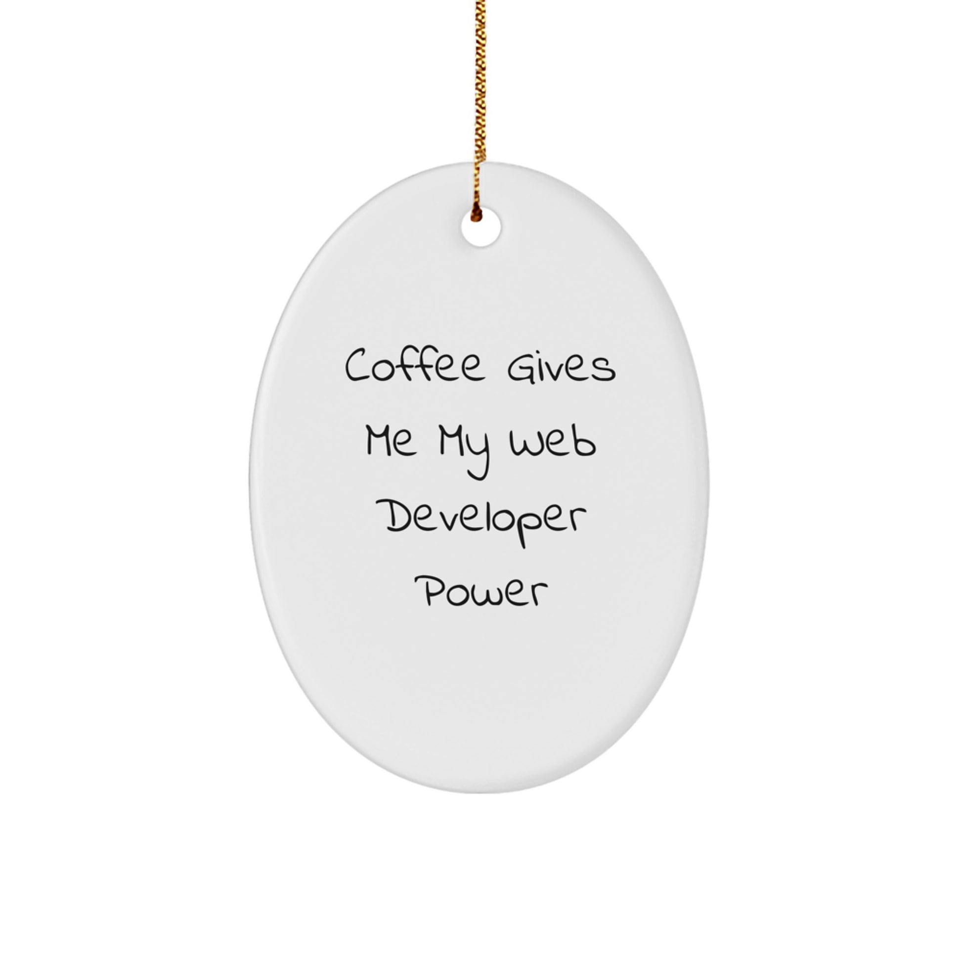 Funny Web Developer Gifts for Men, Oval Ornament with 'Coffee Gives Me My Web Developer Power', Christmas Unique Gifts from Friends - Image 1