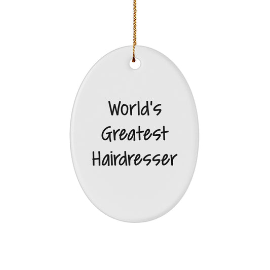 Funny Hairdresser Gifts for Hairdressers, Oval Ornaments, 'World's Greatest Hairdresser' Quote, Christmas Unique Gifts from Friends - Image 1