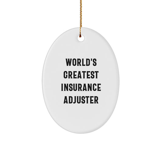 Funny Insurance Adjuster Gifts from Men to Friends, Oval Ornament with Quote 'World's Greatest', Christmas Unique Gifts for Insurance Adjuster Coworkers - Image 1