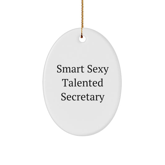 Funny Secretary Christmas Unique Gift Ideas for Her, Oval Ornament Decorations 'Smart Sexy Talented Secretary', Gifts from Friends and Family - Image 1