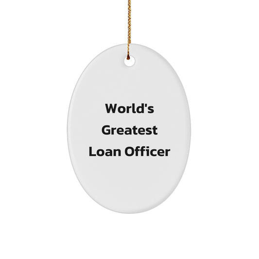 Funny Loan Officer Gifts from Friends for Christmas Unique Gifts, 'World's Greatest Loan Officer' Oval Ornament, White MDF with Sublimation Printing - Image 1