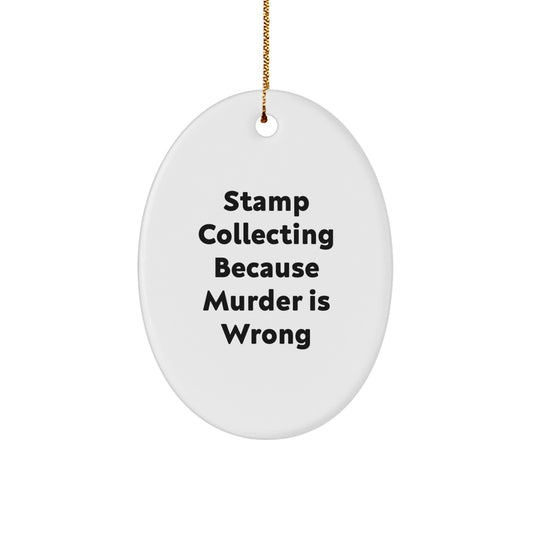 Stamp Collecting Because Murder is Wrong Christmas Ornament Gift for Her - Image 1