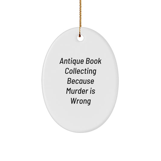 Antique Book Collecting Oval Ornament Funny Quote Gifts for Friends and Family Christmas Unique Decorations - Image 1