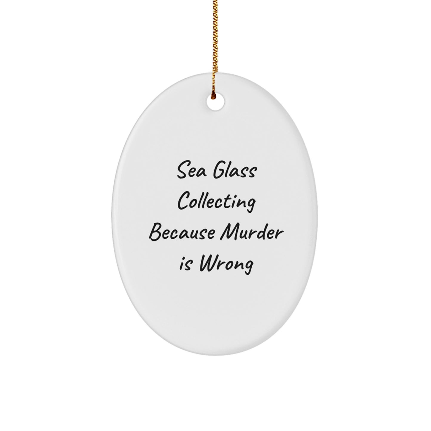 Funny Sea Glass Collecting Oval Ornament Gifts from Friends for Women This Christmas - Image 1
