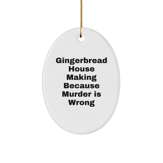 Fun Gifts from Mom for Gingerbread House Making Enthusiasts - Funny Oval Ornament for Christmas Unique Gifts - Image 1