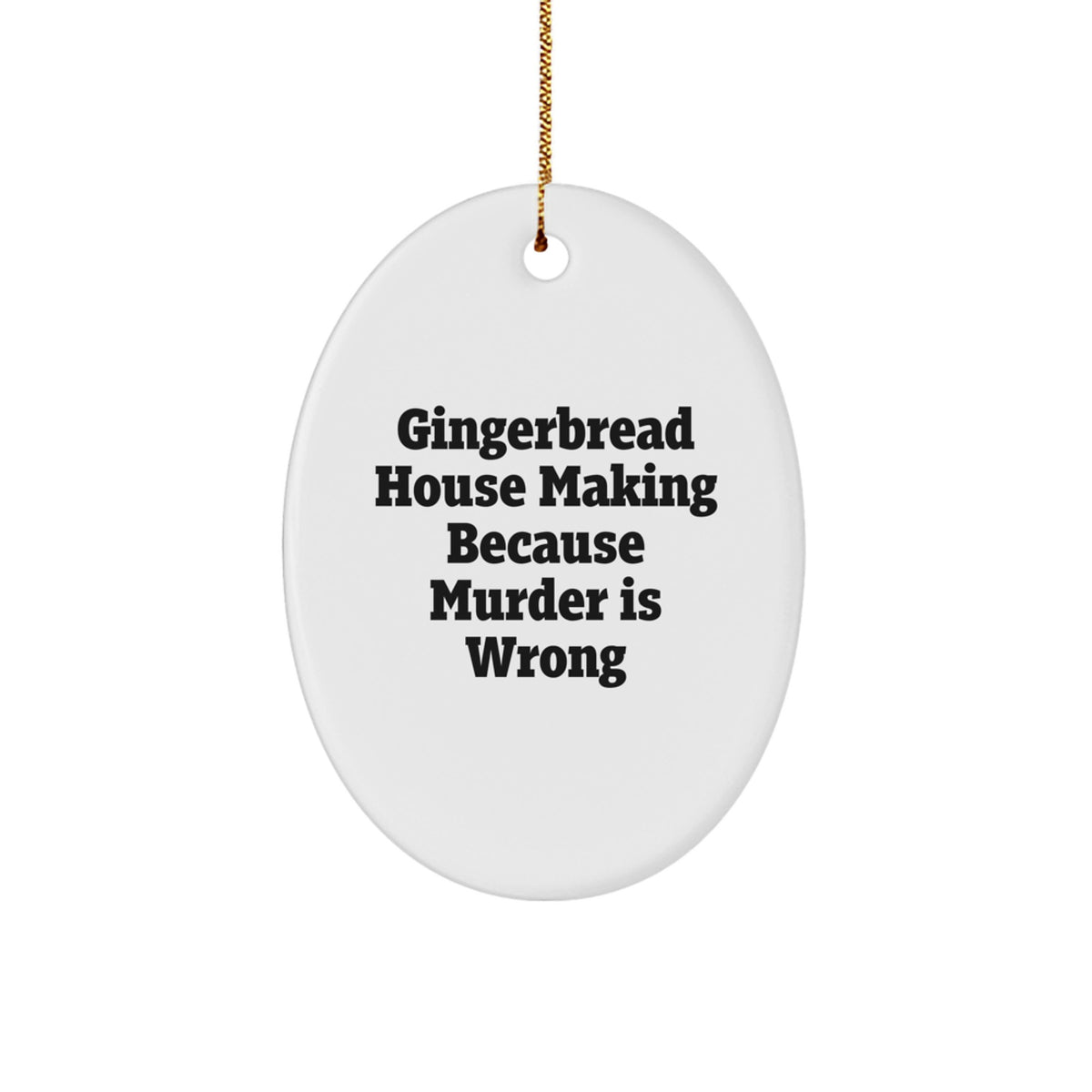 Sarcastic Gingerbread House Making Christmas Ornament for Friends Gift - Image 1